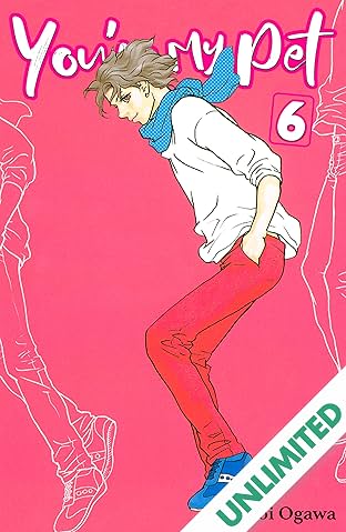 You're My Pet (comiXology Originals) Vol. 6